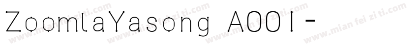 ZoomlaYasong A001字体转换
